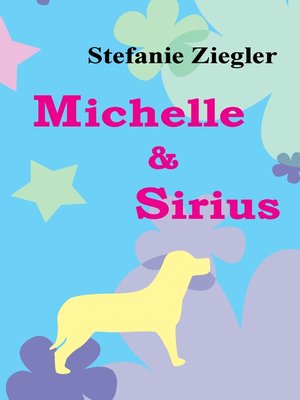 cover image of Michelle und Sirius